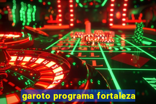 garoto programa fortaleza